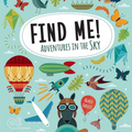 Find Me! Adventures in the Sky -Hidden Picture Activiti (SC)