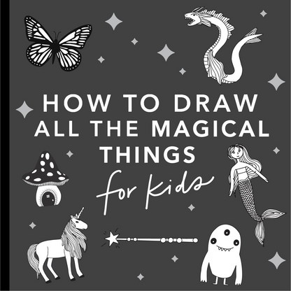 Magical Things: A How to Draw Art Book for Kids