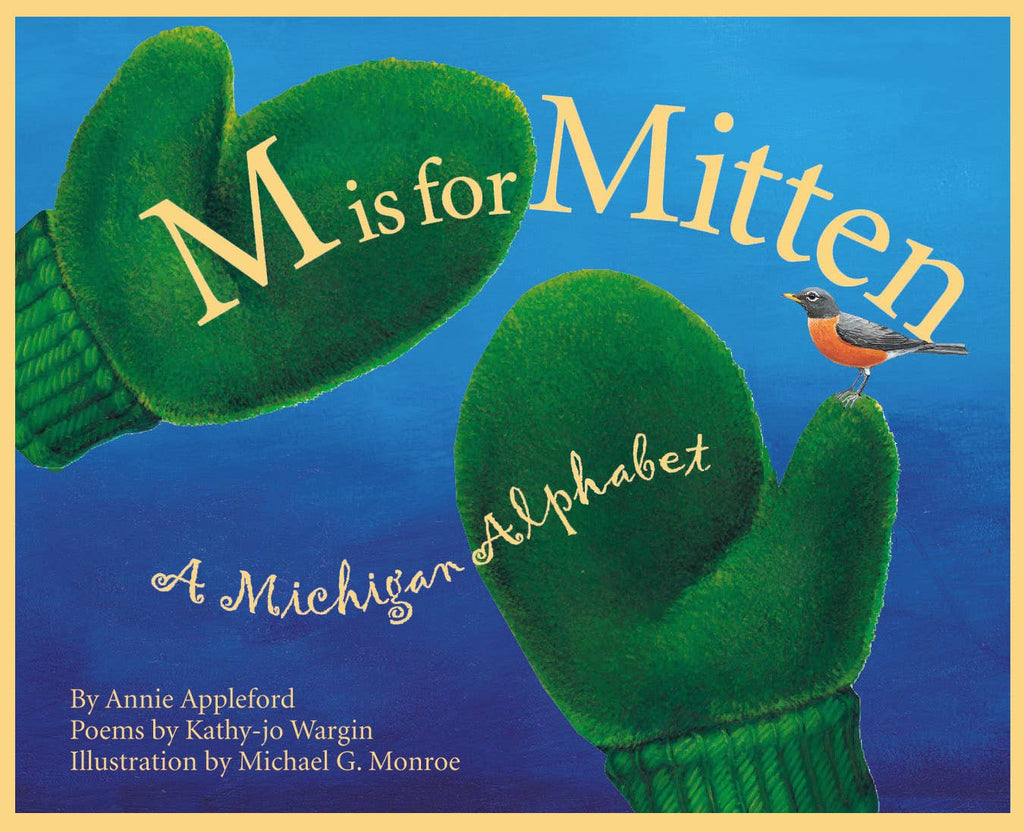 Book cover of 'M is for Mitten: A Michigan Alphabet' with green mittens and a bird on a blue background.