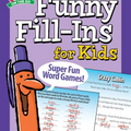 Awesome Funny Fill-Ins for Kids - Super Fun Word Game Book