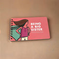 Being a Big Sister - A Book of Guidance and Advice