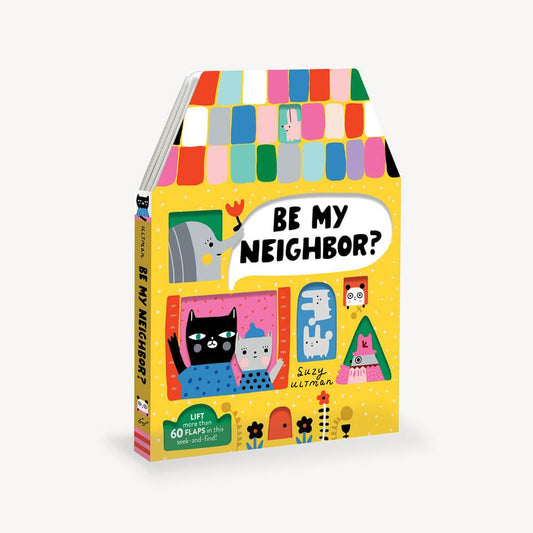 Be My Neighbor Lift Flap Book
