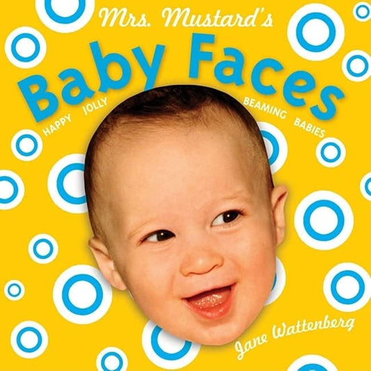 Mrs. Mustards Baby Faces